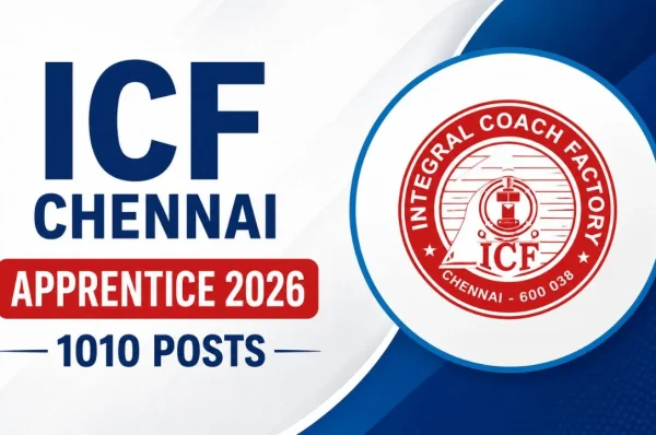 சென்னை ICF-ல் 1,010 Apprentice பணியிடங்கள்: 10th, 12th, ITI முடித்தவர்களுக்கு வாய்ப்பு – தேர்வு இல்லை!